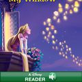 Cover Art for 9781423195160, Disney Reader Disney Princess Tangled: Outside My Window by Disney Book Group