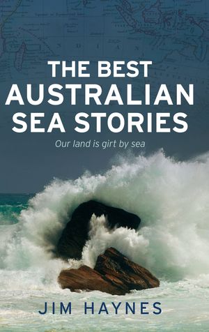 Cover Art for 9781742371252, The Best Australian Sea Stories by Jim Haynes