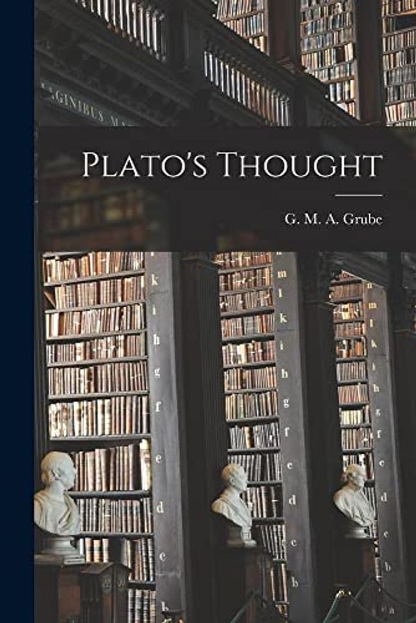 Cover Art for 9781014667892, Plato's Thought by G. M. A. Grube