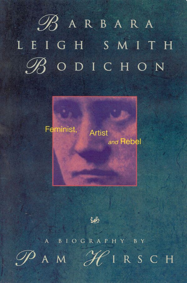 Cover Art for 9781446413500, Barbara Leigh Smith Bodichon: Feminist, Artist and Rebel by Pam Hirsch