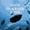 Cover Art for 9781473524262, Death of a River Guide by Richard Flanagan