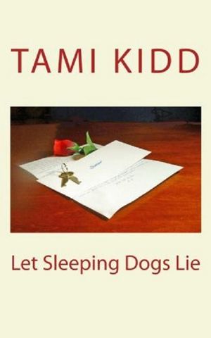Cover Art for 9781476094595, Let Sleeping Dogs Lie by Tami Kidd