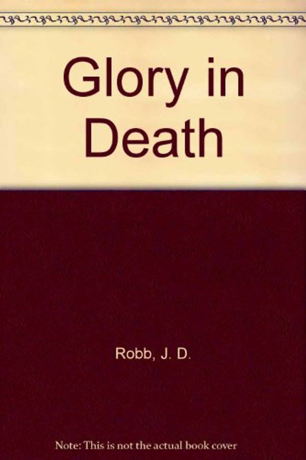 Cover Art for 9780753173800, Glory in Death by J. D. Robb