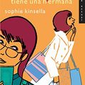 Cover Art for 9788478889426, Loca Por Las Compras Tiene Una Hermana / Shopaholic & Sister by Sophie Kinsella