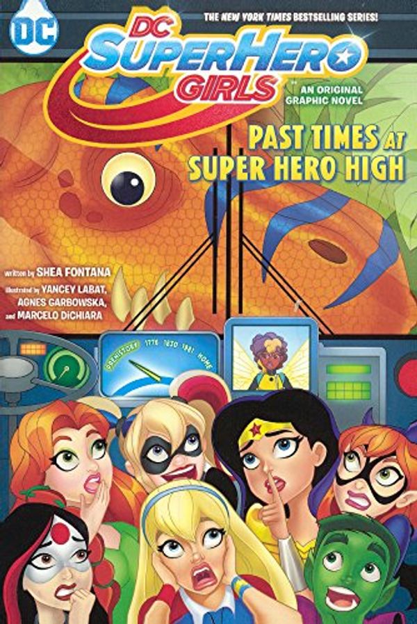 Cover Art for 9780606406932, DC Super Hero Girls: Past Times at Super Hero High (DC Super Hero Girls Graphic Novels) by Shea Fontana