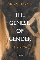 Cover Art for 9781621644088, The Genesis of Gender: A Christian Theory by Abigail Favale