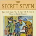 Cover Art for 9780754050964, Good Work, Secret Seven: Complete & Unabridged by Enid Blyton