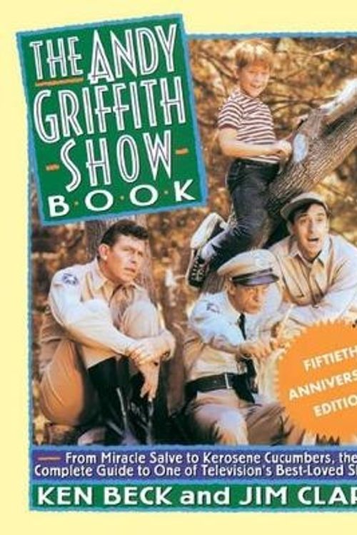 Cover Art for 9780312661779, The Andy Griffith Show Book by Ken Beck
