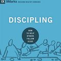 Cover Art for B01BU6F8MW, Discipling: How to Help Others Follow Jesus (9marks: Building Healthy Churches Book 8) by Mark Dever