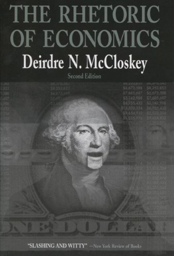 Cover Art for 9780299158101, The Rhetoric of Economics by Deirdre N. McCloskey