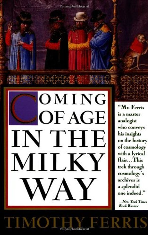 Cover Art for 9780385263269, Coming of Age in the Milky Way by Timothy Ferris