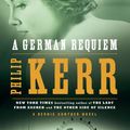 Cover Art for 9781101640166, A German Requiem by Philip Kerr