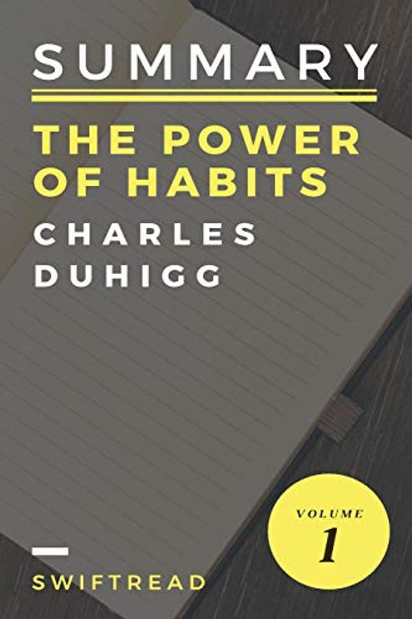 Cover Art for 9781975757663, Summary: The Power Of Habits by Charles Duhigg: - More knowledge in less time by Swiftread