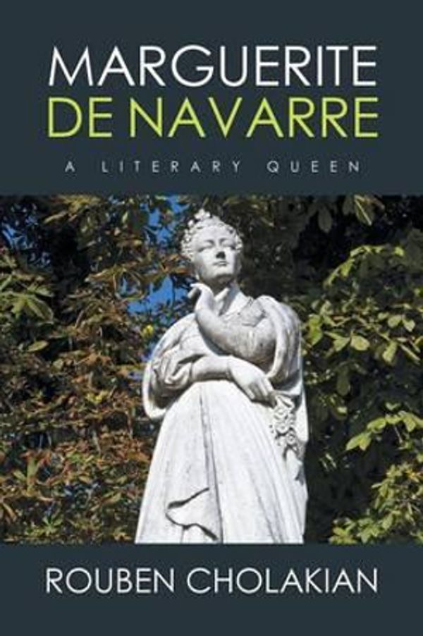 Cover Art for 9781524549138, Marguerite de NavarreA Literary Queen by Rouben Cholakian