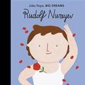 Cover Art for 9781786037916, Rudolf Nureyev (Little People, Big Dreams) by Sanchez Vegara, Maria Isabel