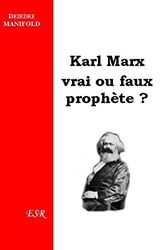 Cover Art for 9782845196926, Karl Marx, vrai ou faux prophète? by Deirdre Manifold
