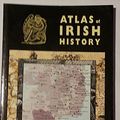 Cover Art for 9780717124794, Atlas of Irish History by Sean Duffy