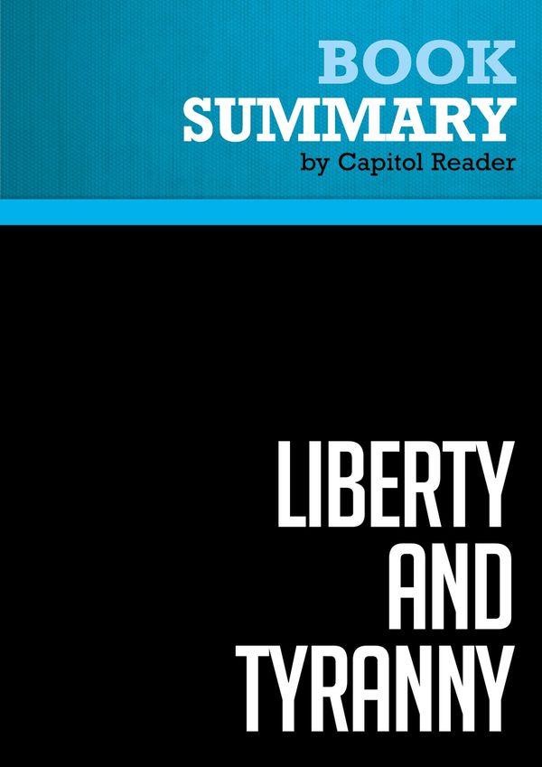 Cover Art for 9782511001189, Summary of Liberty and Tyranny: A Conservative Manifesto Author - Mark R. Levin by Capitol Reader