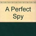 Cover Art for 9785557105521, A Perfect Spy by John Le Carre