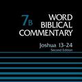 Cover Art for 9780310520122, Joshua 13-24: Volume 7b (Word Biblical Commentary) by Trent C. Butler