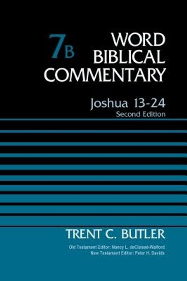 Cover Art for 9780310520122, Joshua 13-24: Volume 7b (Word Biblical Commentary) by Trent C. Butler