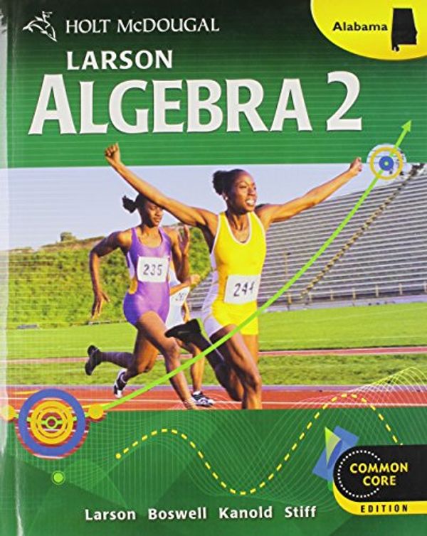 Cover Art for 9780547734286, Holt McDougal Larson Algebra 2 Common Core Alabama by Holt Mcdougal