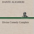 Cover Art for 9783849524326, Divine Comedy, Cary's Translation, Complete by Dante Alighieri