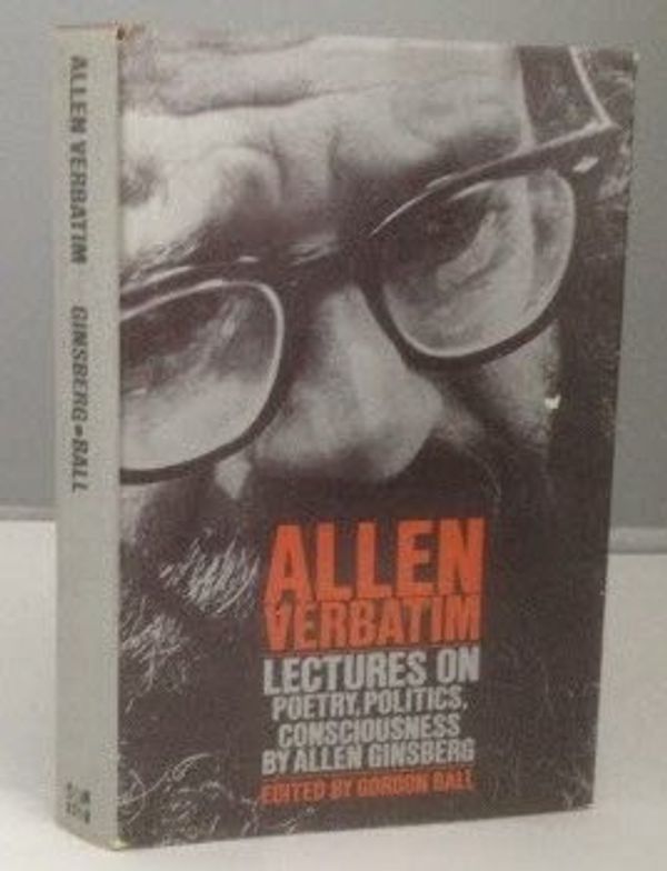 Cover Art for 9780070232853, Allen Verbatim: Lectures on Poetry, Politics, Consciousness by Allen Ginsberg
