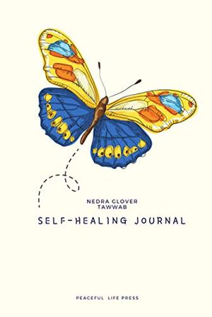 Cover Art for 9798724877855, Nedra Glover Tawwab Self-Healing Journal: Nedra Glover A 52 Week Journal. Butterfly by Peaceful Life Press