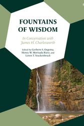 Cover Art for 9780567701275, Fountains of Wisdom: In Conversation with James H. Charlesworth by Loren T. Stuckenbruck, Gerbern S. Oegema, Henry W. Morisada Rietz