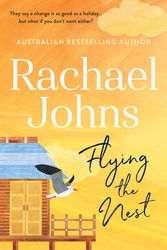 Cover Art for 9781489276810, Flying the Nest by Rachael Johns