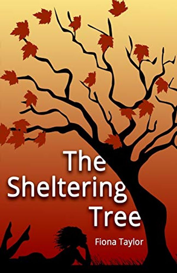 Cover Art for 9781838134518, The Sheltering Tree by Ms. Fiona Maria Taylor