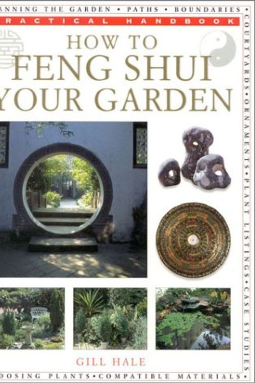 Cover Art for 9780754804314, How to Feng Shui Your Garden by Gill Hale