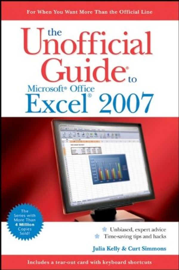 Cover Art for 9780470045947, The Unofficial Guide to Microsoft Office Excel 2007 by Julia Kelly