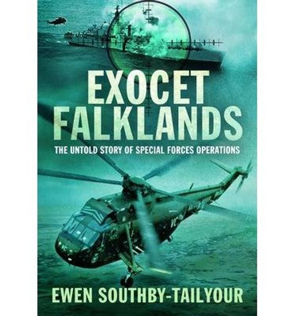 Cover Art for B00XV5P3SK, [(Exocet Falklands: The Untold Story of Special Forces Operations)] [Author: Ewen Southby-Tailyour] published on (June, 2014) by Ewen Southby-Tailyour