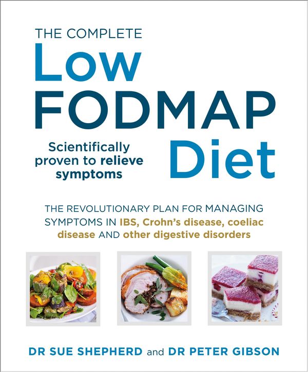 Cover Art for 9781473503410, The Complete Low-FODMAP Diet by Dr. Sue Shepherd, Dr. Peter Gibson