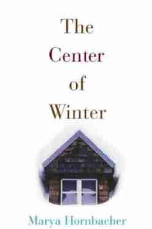 Cover Art for 9780002259712, The Centre of Winter by Marya Hornbacher