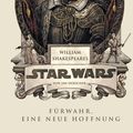 Cover Art for 9783833228858, William Shakespeares Star Wars - Fürwahr, eine neue Hoffnung by Ian Doescher
