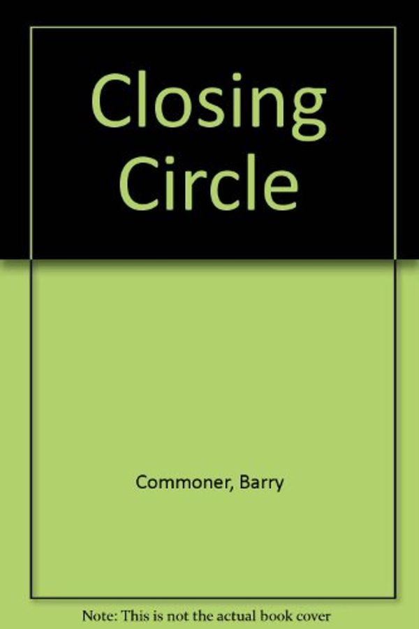 Cover Art for 9780553202465, The Closing Circle by Barry Commoner