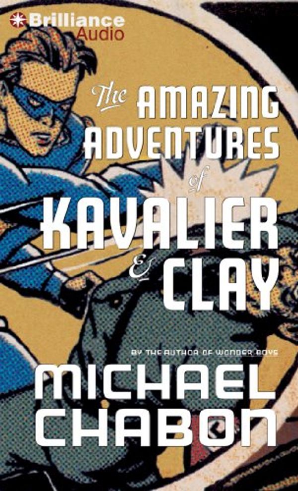 Cover Art for 9781455840236, The Amazing Adventures of Kavalier & Clay (Compact Disc) by Michael Chabon
