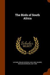 Cover Art for 9781343598331, The Birds of South Africa by Edgar Leopold Layard, Richard Bowdler Sharpe
