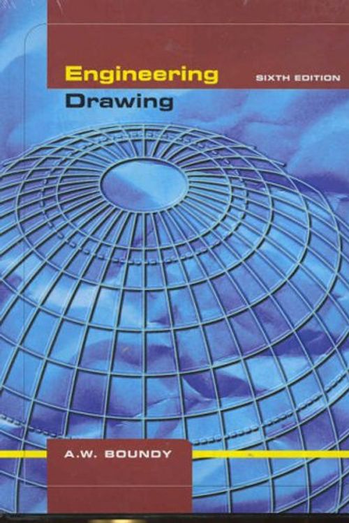 Cover Art for 9780074710432, Engineering Drawing 6e by Albert Boundy