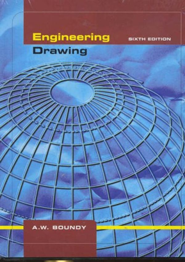 Cover Art for 9780074710432, Engineering Drawing 6e by Albert Boundy