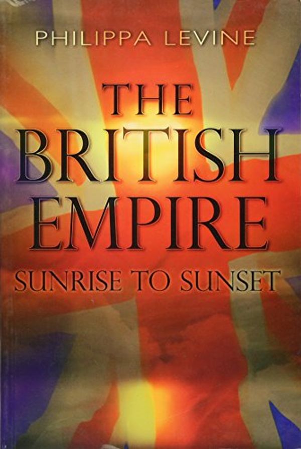 Cover Art for 9780582472815, The British Empire by Philippa Levine