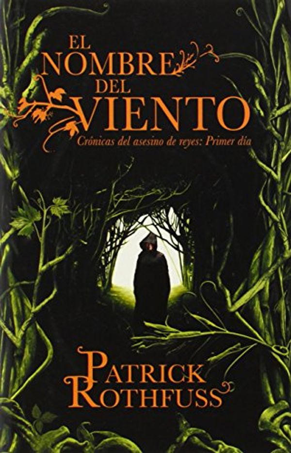 Cover Art for 9780345805362, El Nombre del Viento: Cronicas del Asesino de Reyes: Primer Dia by Patrick Rothfuss