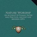 Cover Art for 9781166341824, Nature Worship by Hargrave Jennings