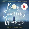 Cover Art for B07PN53FWK, Boy Swallows Universe by Trent Dalton