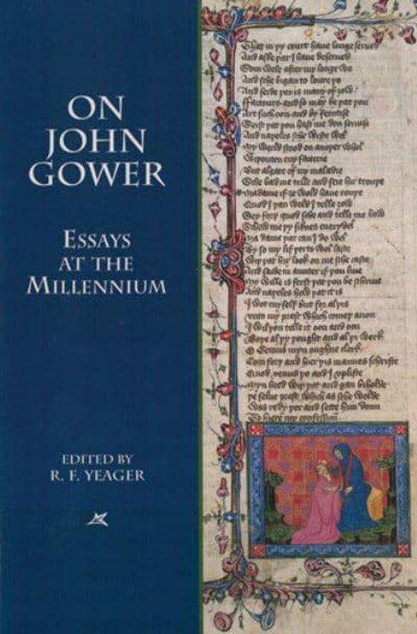 Cover Art for 9781580440981, On John Gower: Essays at the Millennium by R F. Yeager