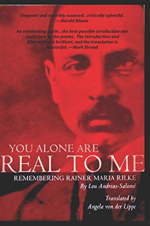 Cover Art for 9798717339155, You Alone Are Real to Me: Remembering Rainer Maria Rilke by Andreas-Salomé, Lou