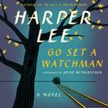 Cover Art for 9780062409898, Go Set a Watchman by Harper Lee, Reese Witherspoon